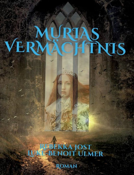Murias Vermächtnis: Roman (German Edition)
