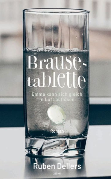 Brausetablette: Emma Kann Sich Gleich In Luft Auflösen (German Edition)