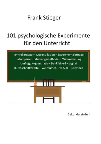 101 Psychologische Experimente Für Den Unterricht: Sekundarstufe Ii (Edición alemana)