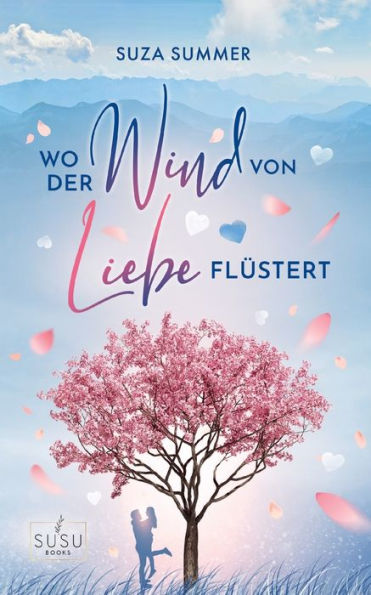 Wo Der Wind Von Liebe Flüstert (German Edition)