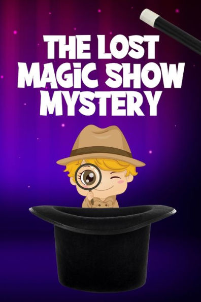 The Lost Magic Show Mystery - 9783755104186