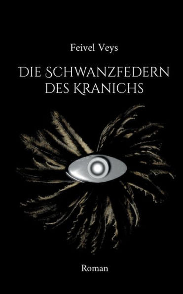Die Schwanzfedern Des Kranichs (Edición alemana)