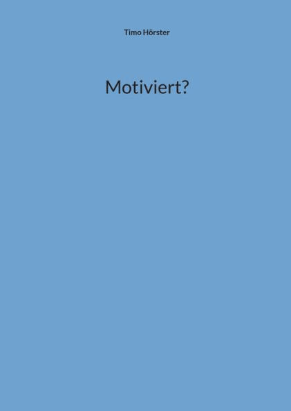 Motiviert? (German Edition)