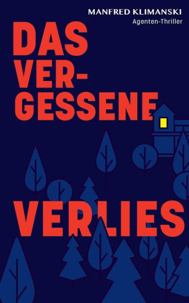 Das Vergessene Verlies: Einundzwanzig Verhängnisvolle Tage (German Edition)