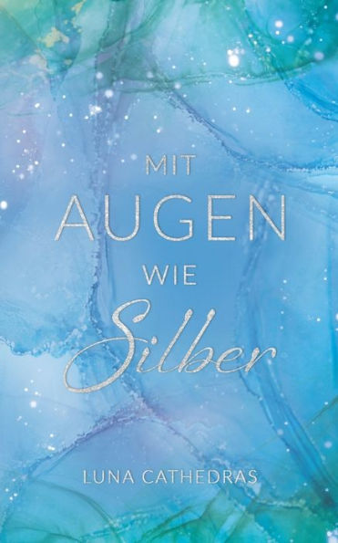 Mit Augen Wie Silber (German Edition)