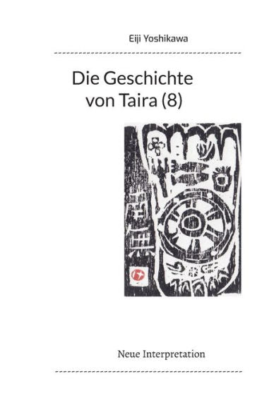 Die Geschichte Von Taira (8): Neue Interpretation (German Edition)