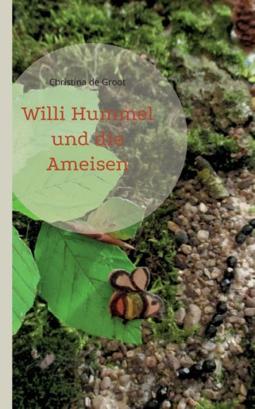 Willi Hummel Und Die Ameisen (German Edition)