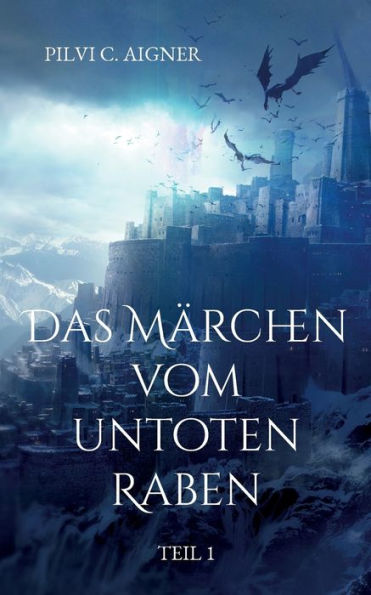 Das Märchen Vom Untoten Raben: Tummakyläs Ungeheuer (German Edition)