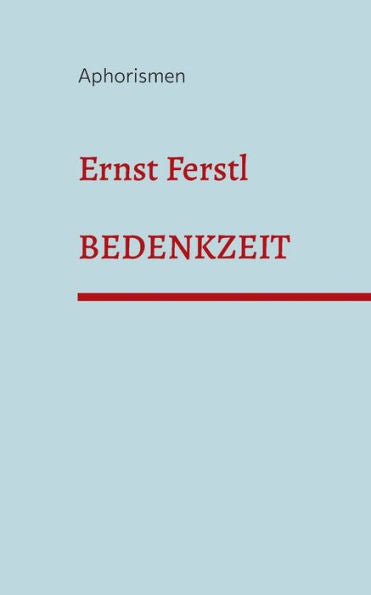 Bedenkzeit: Aphorismen (German Edition)