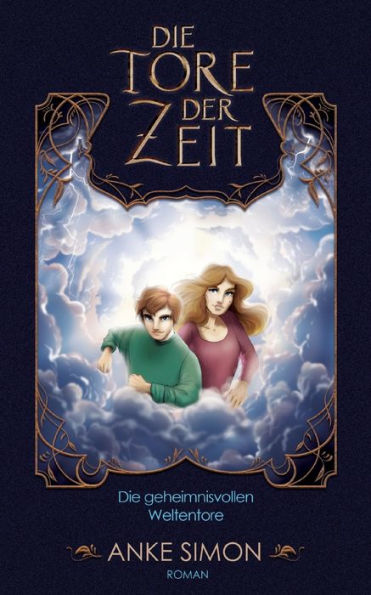 Die Tore Der Zeit: Die Geheimnisvollen Weltentore (German Edition) - 9783756844258