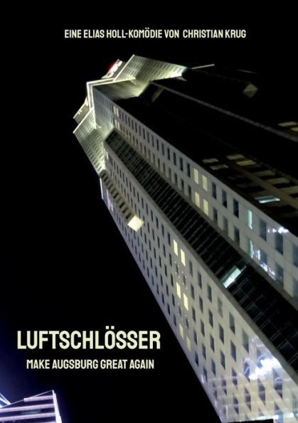 Luftschlösser: Make Augsburg Great Again (German Edition)