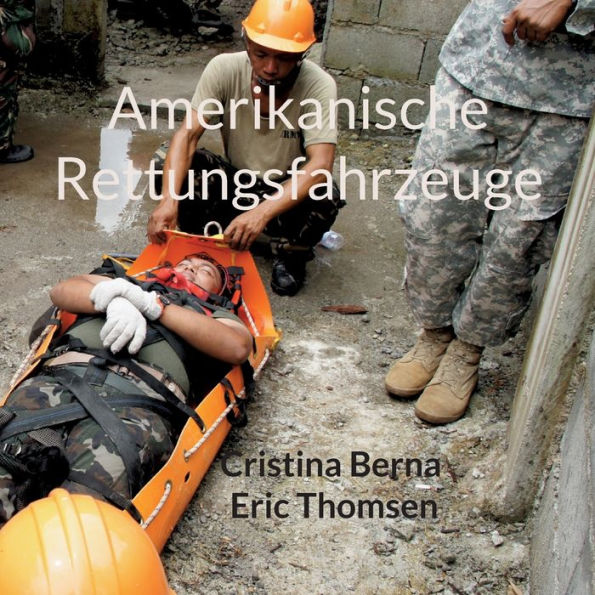 Amerikanische Rettungsfahrzeuge (German Edition)