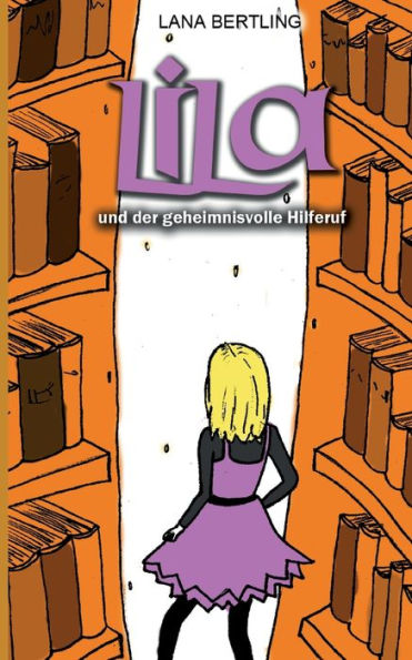 Lila Und Der Geheimnisvolle Hilferuf (German Edition)