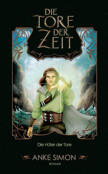 Die Tore Der Zeit: Die Hüter Der Tore (German Edition)