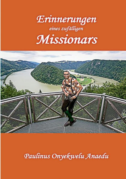 Erinnerungen Eines Zufälligen Missionars (German Edition)