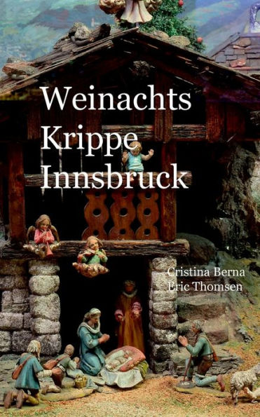 Weihnachtskrippe Innsbruck (German Edition)