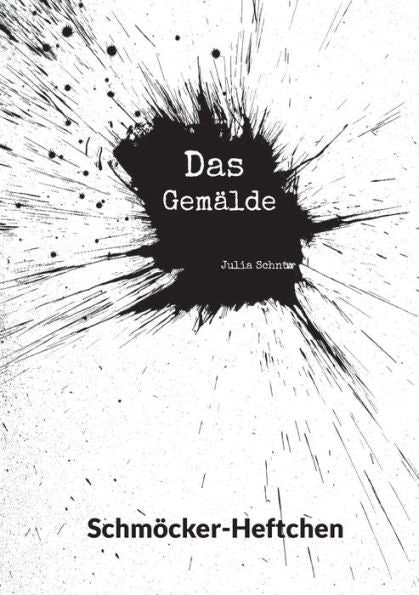 Schmöcker-Heftchen: Das Gemälde (German Edition)