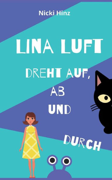 Lina Luft Dreht Auf, Ab Und Durch (German Edition)