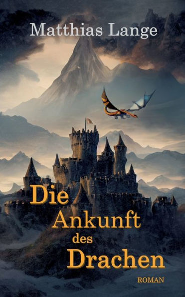 Die Ankunft Des Drachen (German Edition)