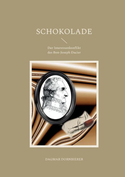 Schokolade: Der Interessenkonflikt Des Bon-Joseph Dacier (German Edition)