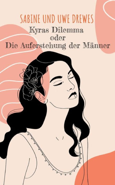 Kyras Dilemma: Oder Die Auferstehung Der Männer (German Edition)