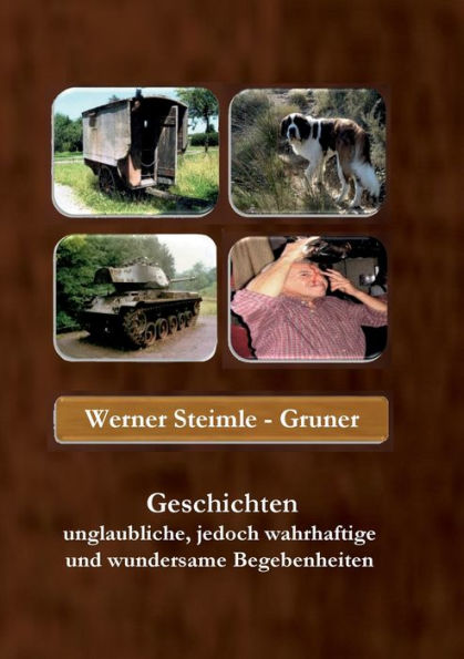 Geschichten Unglaubliche, Jedoch Wahrhaftige Und Wundersame Begebenheiten (German Edition)