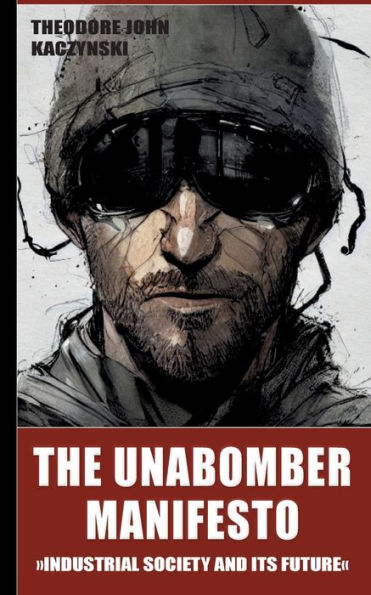 The Unabomber Manifesto: Industrial Society And Its Future - 9783756890842