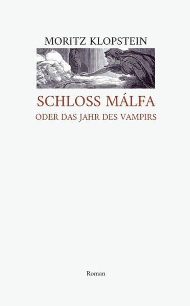 Schloss Malfa: Oder Das Jahr Des Vampirs (German Edition)