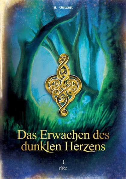Das Erwachen Des Dunklen Herzens: Risan, Band 1 (German Edition)