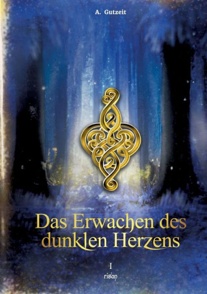 Das Erwachen Des Dunklen Herzens: Risan, Band 2 (German Edition) - 9783756898169