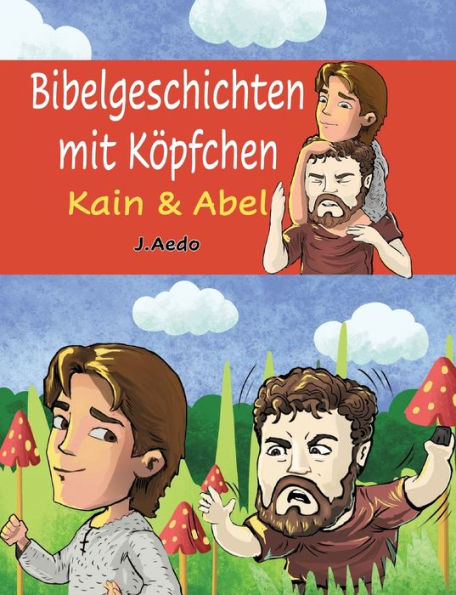 Bibelgeschichten Mit Köpfchen: Kain Und Abel (German Edition)