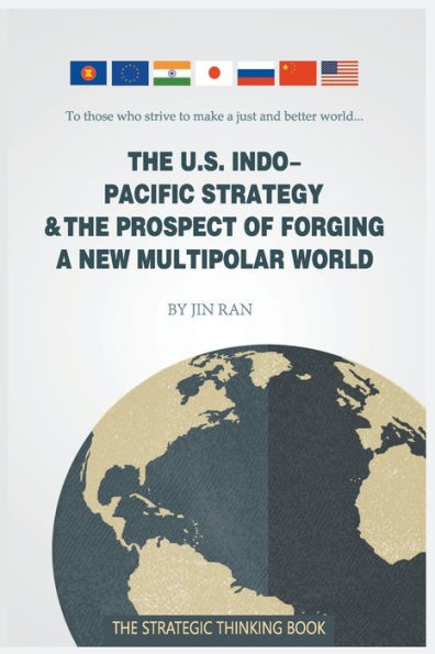 The U.S. Indo-Pacific Strategy & The Prospect Of Forging A New Multipolar World - 9783757513078