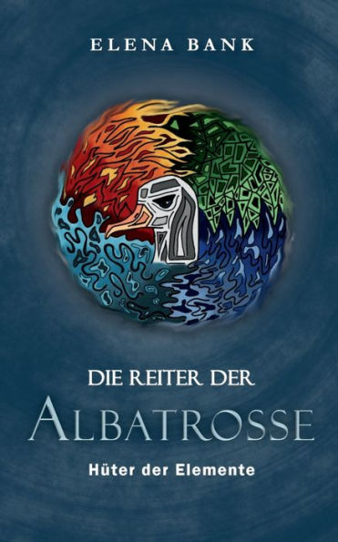 Die Reiter Der Albatrosse: Hüter Der Elemente (German Edition)