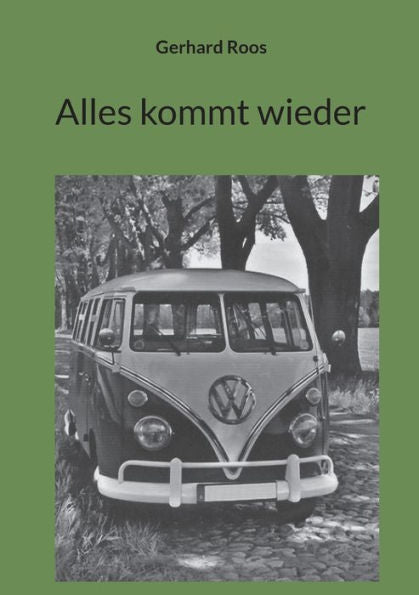 Alles Kommt Wieder (German Edition)