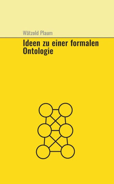 Ideen Zu Einer Fomalen Ontologie (German Edition)