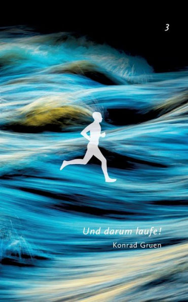 Und Darum Laufe! 3 (German Edition)