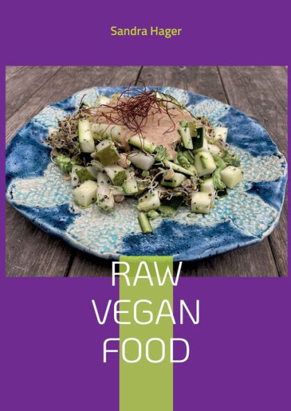 Raw Vegan Food: Lebendige Nahrung (German Edition)