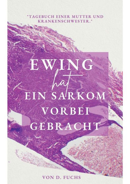 Ewing Hat Ein Sarkom Vorbeigebracht (German Edition)