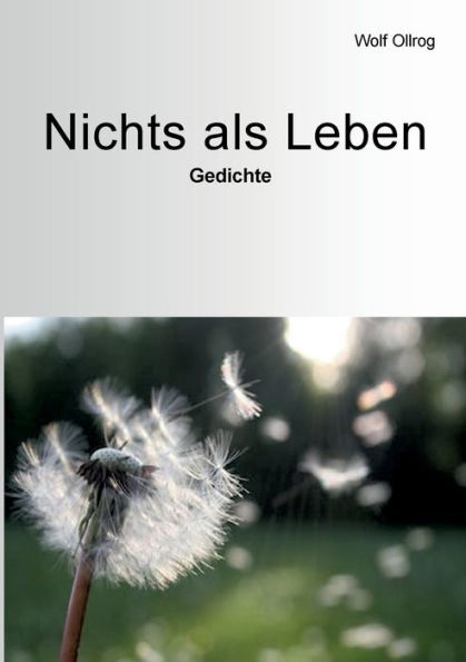 Nichts Als Leben: Gedichte (German Edition)