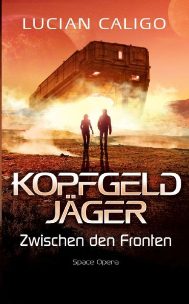 Kopfgeldjäger: Zwischen Den Fronten (German Edition)