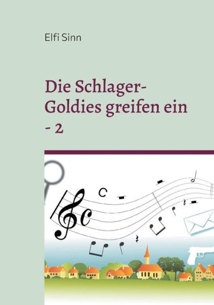 Die Schlager-Goldies Greifen Ein - 2 (German Edition)