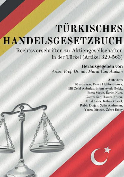 Türkisches Handelsgesetzbuch: Rechtsvorschriften Zu Aktiengesellschaften In Der Türkei (Artikel 329-563) (German Edition)