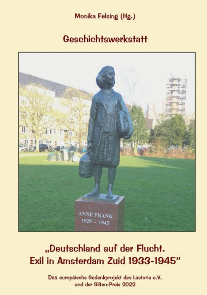 Geschichtswerkstatt: Deutschland Auf Der Flucht. Exil In Amsterdam Zuid 1933-1945 (German Edition)