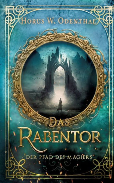 Der Pfad Des Magiers: Das Rabentor (German Edition)