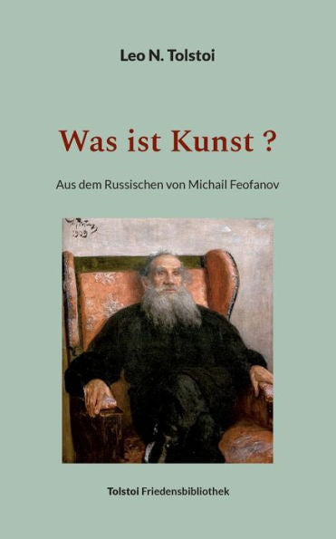 Was Ist Kunst ?: Aus Dem Russischen Von Michail Feofanov (German Edition)