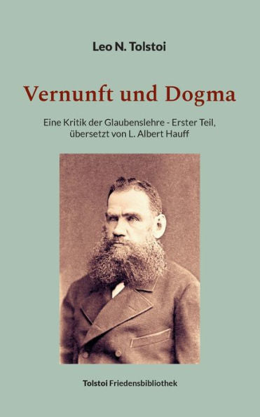 Vernunft Und Dogma: Eine Kritik Der Glaubenslehre, Übersetzt Von L. Albert Hauff (German Edition)