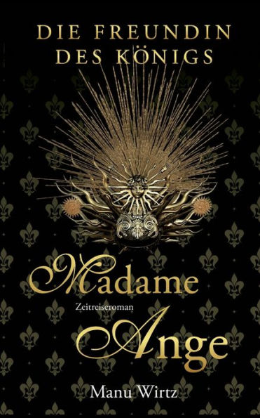 Die Freundin Des Königs: Madame Ange (German Edition)