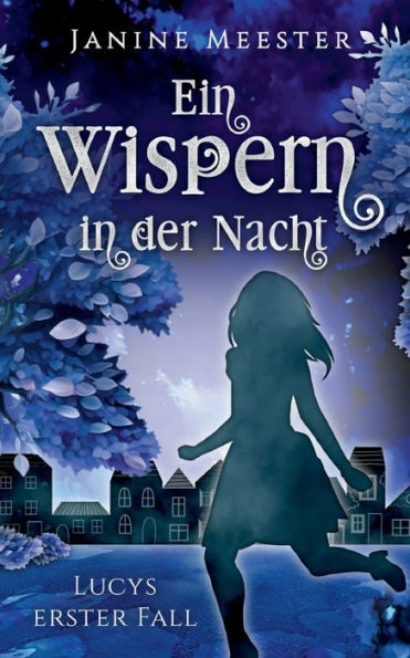 Ein Wispern In Der Nacht: Lucys 1. Fall (German Edition)
