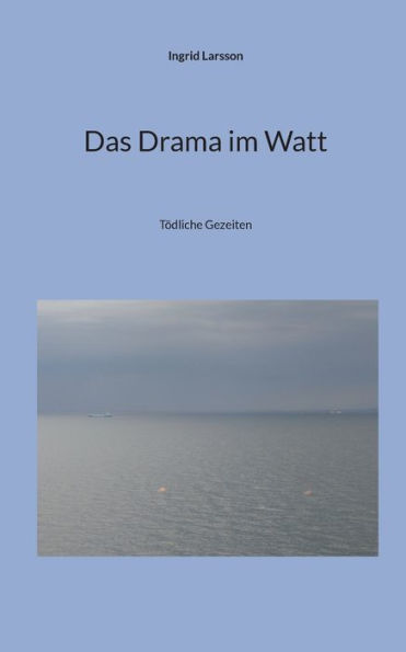 Das Drama Im Watt: Tödliche Gezeiten (German Edition)