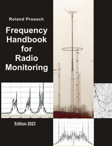 Frequency Handbook For Radio Monitoring: Edition 2023
